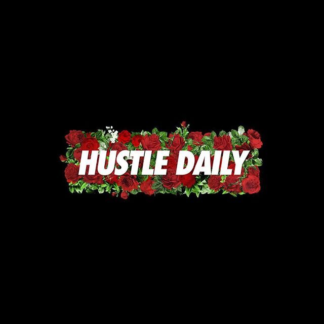Hustle Daily. Create Your Legacy.